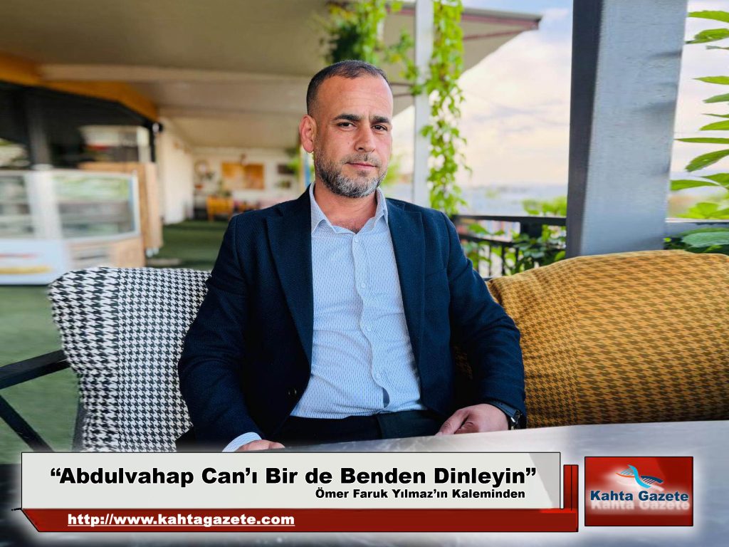 Abdulvahap Can’ı Bir de Benden Dinleyin