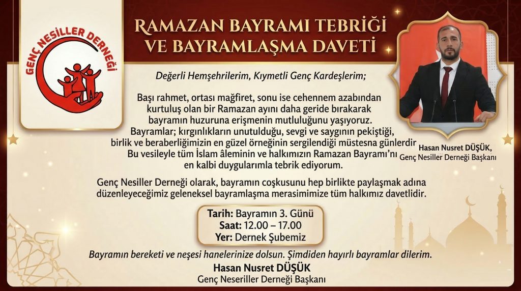 Genç Nesiller Derneği’nden Bayramlaşma Daveti: Başkan Düşük’ten Tebrik Mesajı