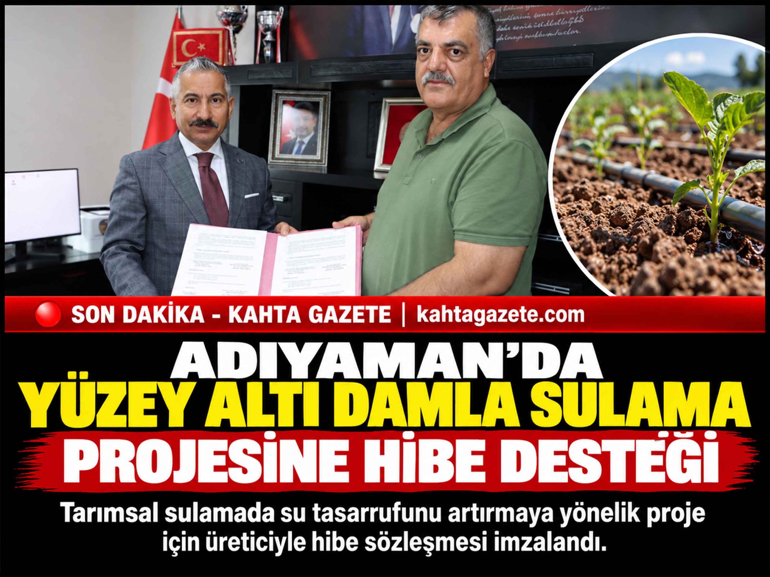 Adıyaman’da Yüzey Altı Damla Sulama Projesine Hibe Desteği