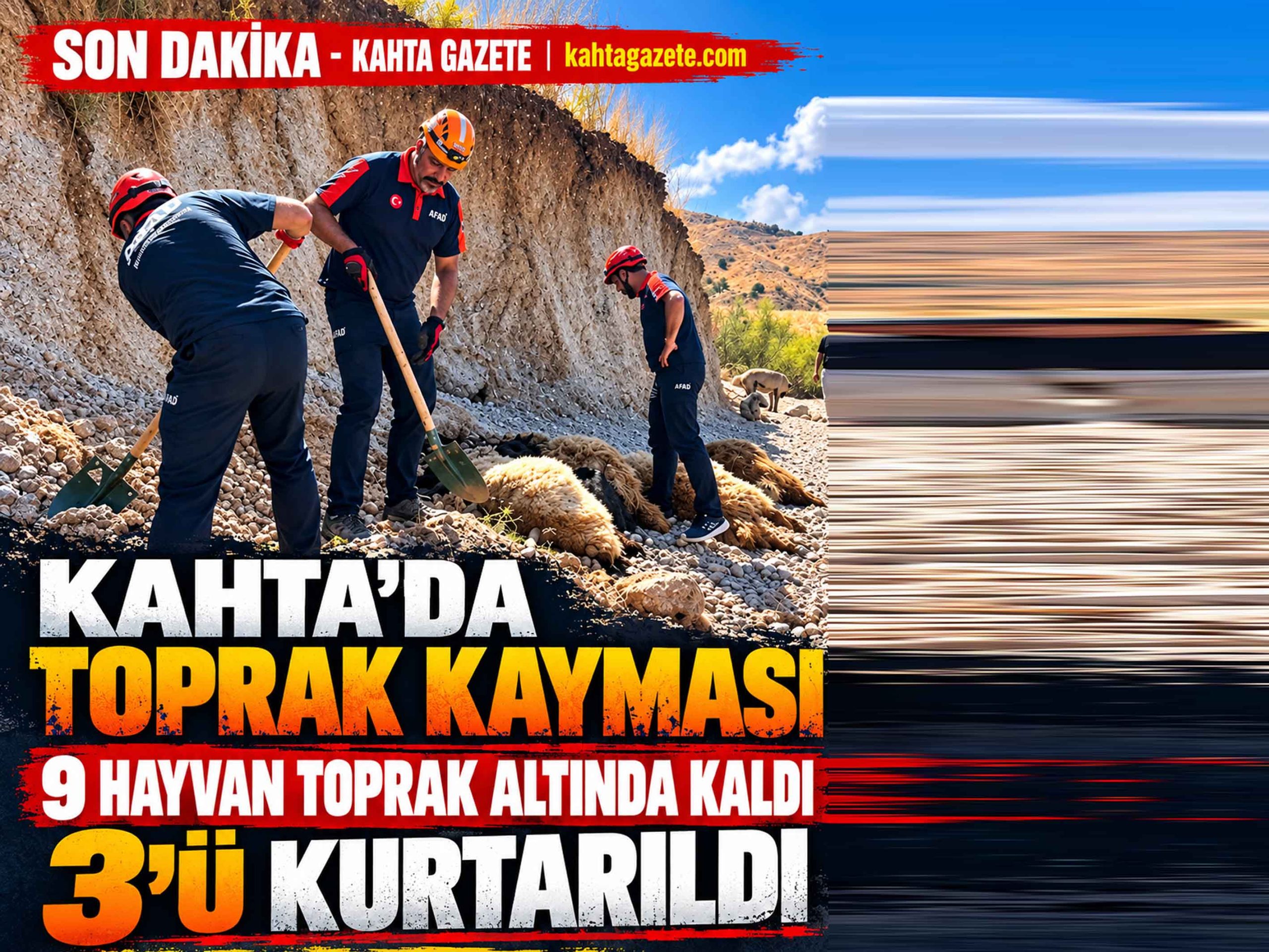 KAHTA’DA TOPRAK KAYMASI: 3 HAYVAN KURTARILDI, 6 HAYVAN TELEF OLDU