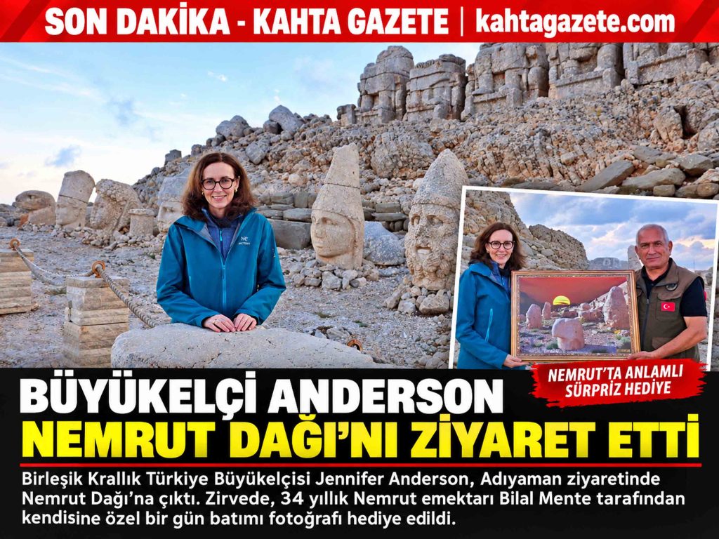 Birleşik Krallık Türkiye Büyükelçisi Jennifer Anderson Nemrut Dağı’nı Ziyaret Etti